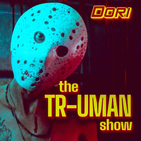 The Tr-Uman SHOW | Boomplay Music