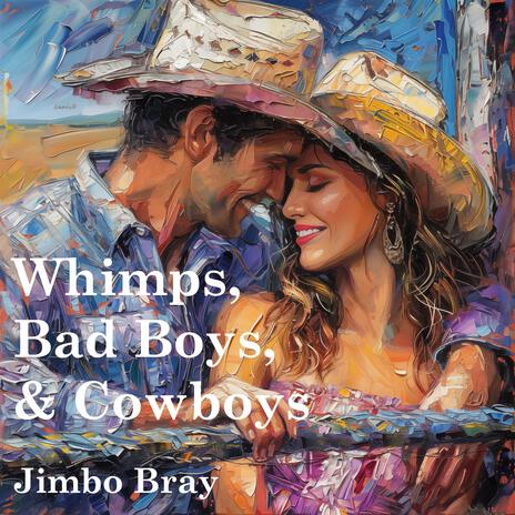 Wimps, Bad Boys, & Cowboys