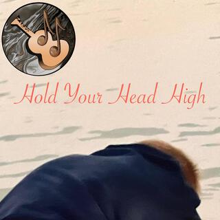 Hold Your Head High