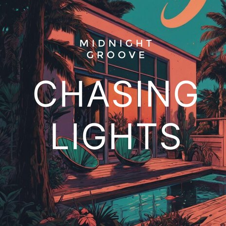 Chasing Lights | Boomplay Music