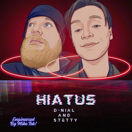 Hiatus ft. Stetty | Boomplay Music