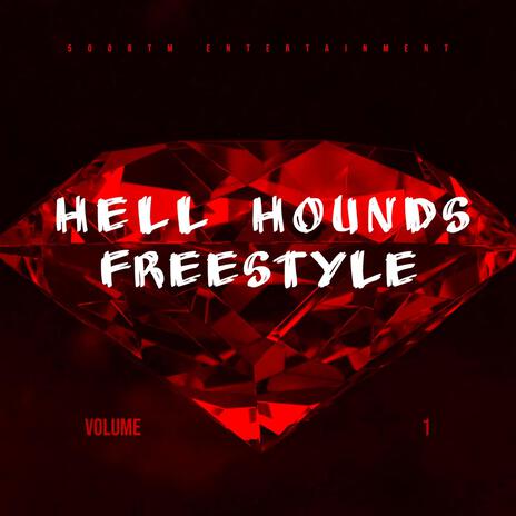 HELL HOUNDS FREESTYLE | Boomplay Music