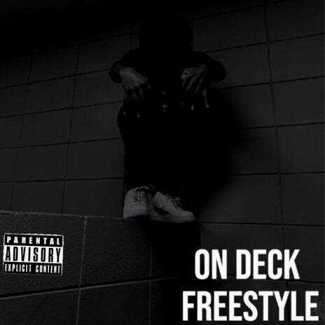 On deck freestyle | Boomplay Music