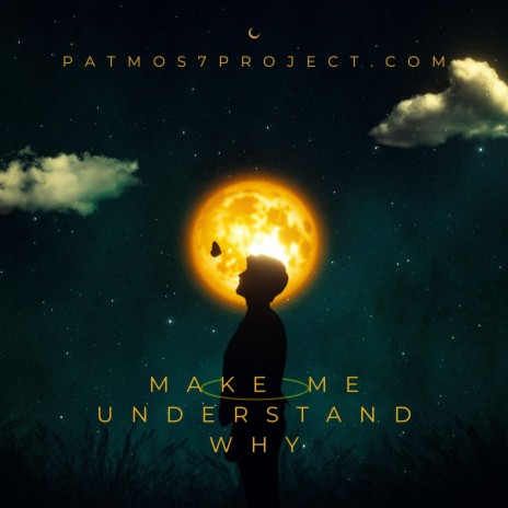 Make me understand why | Boomplay Music