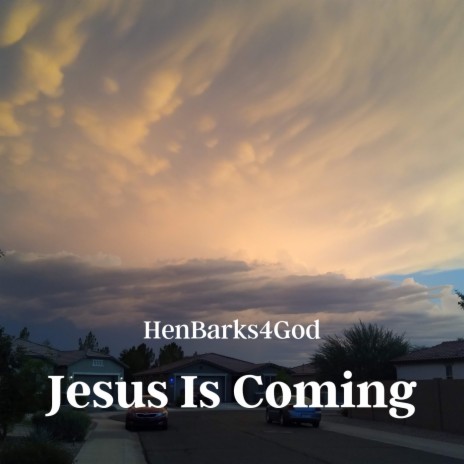 Jesus Is Coming