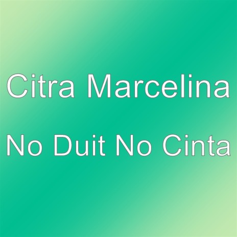 No Duit No Cinta | Boomplay Music