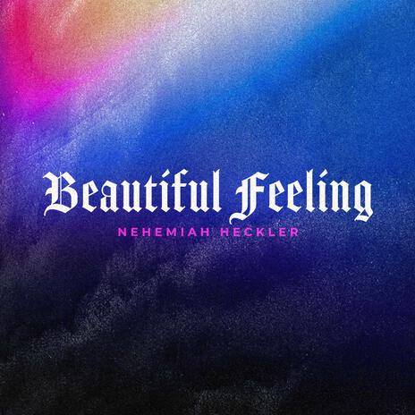 Beautiful Feeling | Boomplay Music