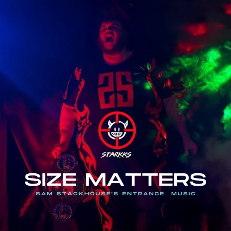 Size Matters (Sam Stackhouse's Entrance Music)