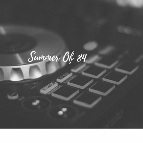 Summer Of 84 | Boomplay Music