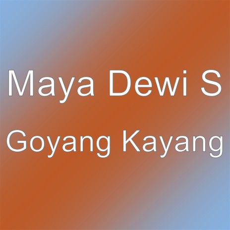 Goyang Kayang | Boomplay Music