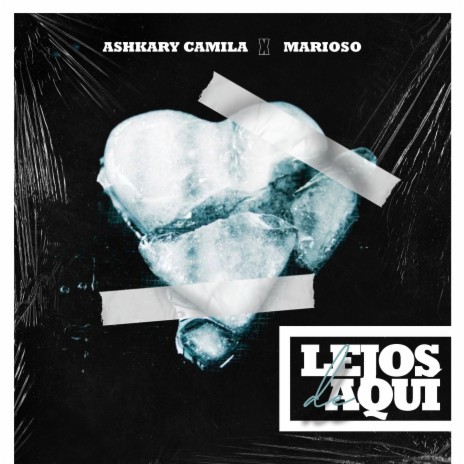 Lejos De Aqui ft. ashkary camila | Boomplay Music