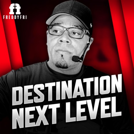 Destination Next Level | Boomplay Music