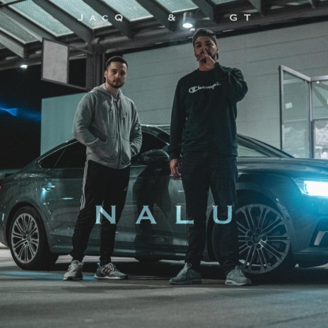 Nalu ft. GT | Boomplay Music