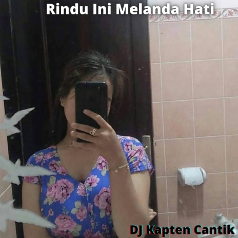 Rindu Ini Melanda Hati