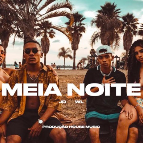 Meia Noite ft. JD | Boomplay Music