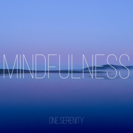 MINDFULNESS | Boomplay Music