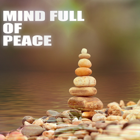 Mind Full of Peace | Boomplay Music