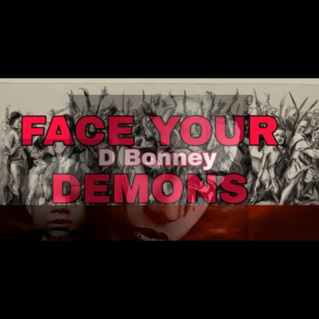 Face your demons | Boomplay Music