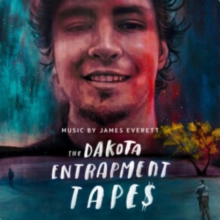 The Dakota Entrapment Tapes (Original Soundtrack)