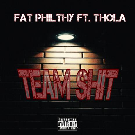 Team Shit ft. Thola | Boomplay Music