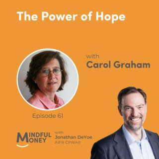 061: Carol Graham - The Power of Hope