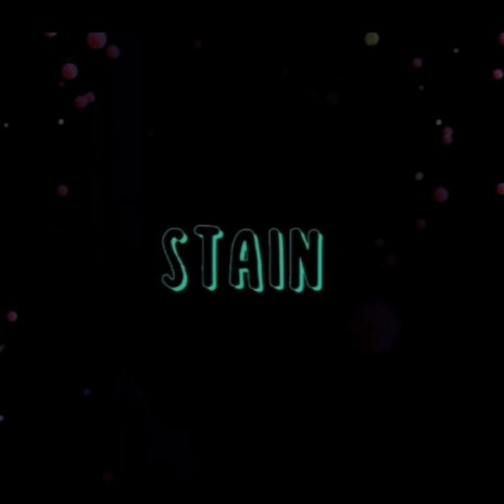 STAIN | Boomplay Music