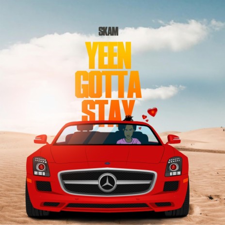 Yeen Gotta Stay | Boomplay Music