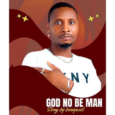 God no be man | Boomplay Music