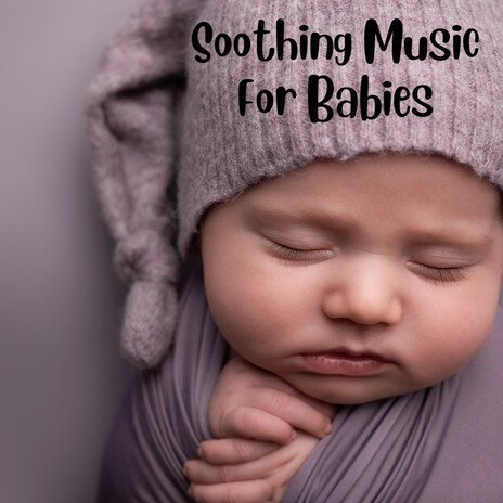 Cozy Dreamland ft. Baby Sleep Music, Classical Lullabies & Soothing Piano Classics For Sleeping Babies | Boomplay Music