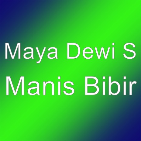 Manis Bibir | Boomplay Music