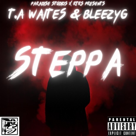 Steppa ft. BleezyG | Boomplay Music