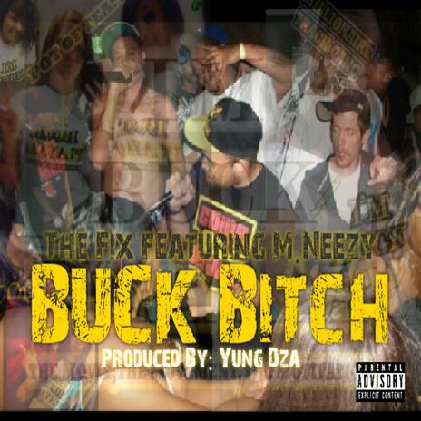 Buck Bitch ft. M.Neezy