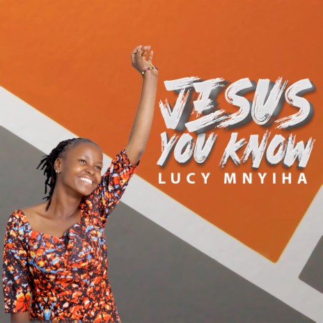 Jesus You Know | Boomplay Music