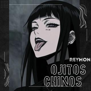 REYMON OJITOS CHINOS