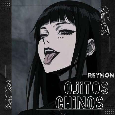 REYMON OJITOS CHINOS | Boomplay Music