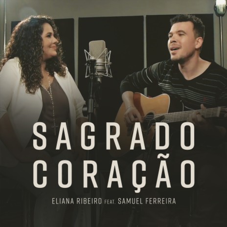 Sagrado Coração ft. Samuel Ferreira