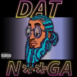 Dat Nigga (Intro)