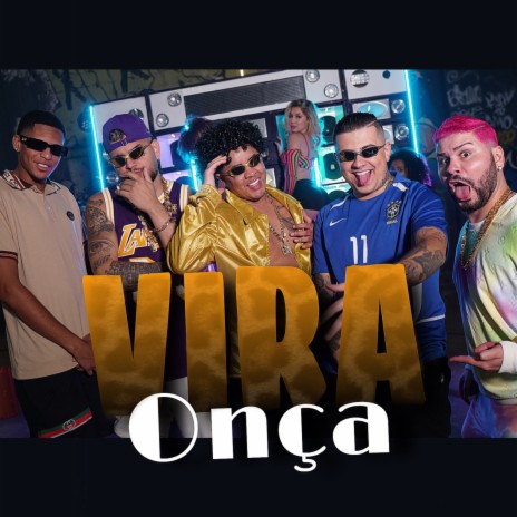 Vira Onça ft. Mc's Jhowzinho & Kadinho & marllon paiva | Boomplay Music