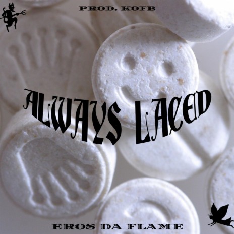 ALWAYS LACED | Boomplay Music