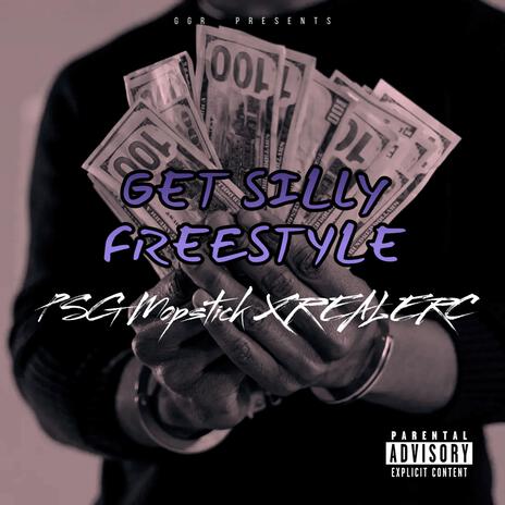 Get Silly Freestyle ft. RealErc | Boomplay Music