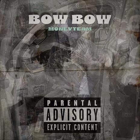 Bow Bow ft. Baby Whomp, San Nrtf, Tezup1, Skinny Pros & K2 | Boomplay Music