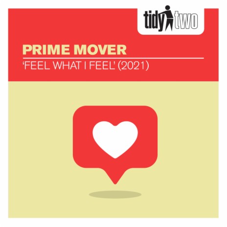 Feel What I Feel (Prime Mover 2021 Remix - Radio Edit)