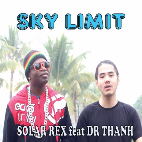 SKY LIMIT ft. DR. THANH | Boomplay Music