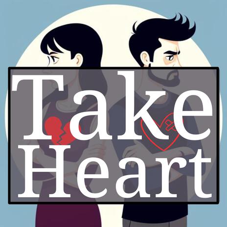 Take Heart | Boomplay Music