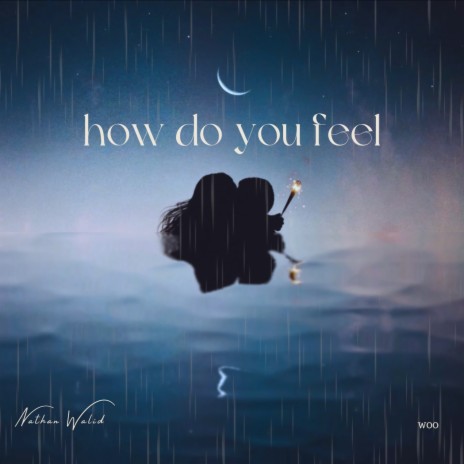 How Do You Feel? | Boomplay Music