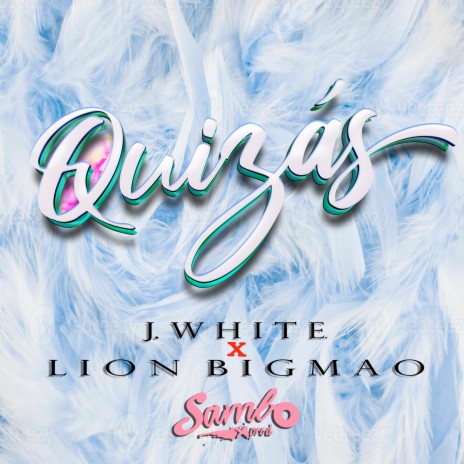 Quizás ft. Lion Bigmao & SamboProd | Boomplay Music