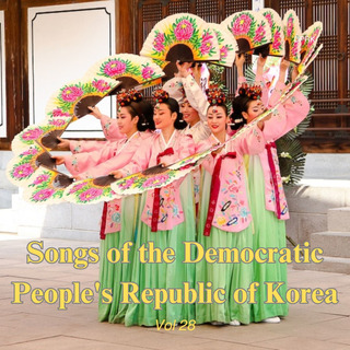 Songs of the Democratic People's Republic of Korea Vol 28