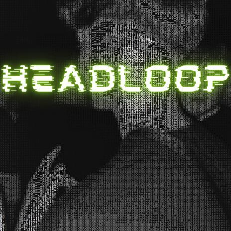 HEADLOOP ft. Westy