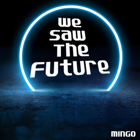 We Saw The Future | Boomplay Music