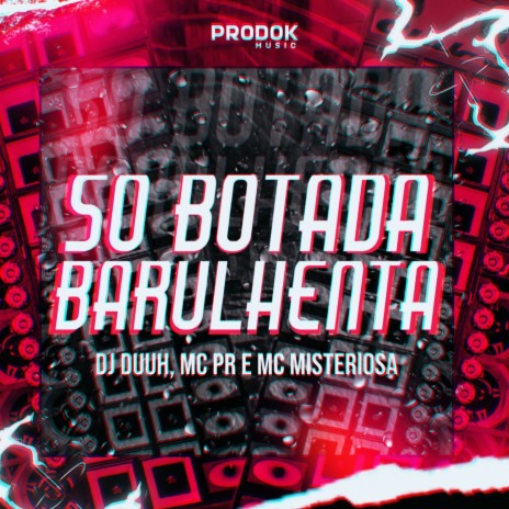 So Botada Violenta ft. Mc Pr & MC Misteriosa | Boomplay Music